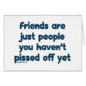 Pissed Off Friends Greeting Card