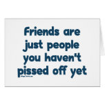 Pissed Off Friends Greeting Card
