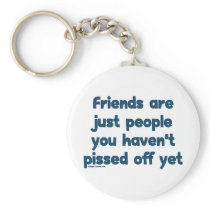 Pissed Off Friends Keychains