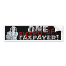 PISSED OFF TAXPAYER BS DK BUMPER STICKERS