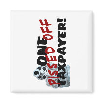 PISSED OFF TAXPAYER FRIDGE MAGNET
