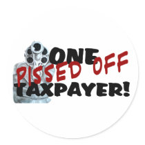 PISSED OFF TAXPAYER STICKERS