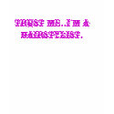 Pissing off your hairstylist is not a good idea! t-shirts by ShaunEZ Pissing off your hairstylist is not a good idea! t-shirts