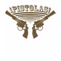 Pistolas! t-shirts