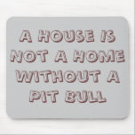 Pit Bull Home Mouse Pad mousepads