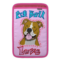 Pit Bull Love Macbook Sleeve