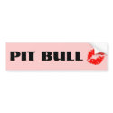 Pit Bull with Lipstick - THE ORIGINAL bumper stickers