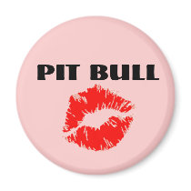 Pit Bull with Lipstick - THE ORIGINAL magnets by Robustoman Pit Bull with Lipstick - THE ORIGINAL magnets