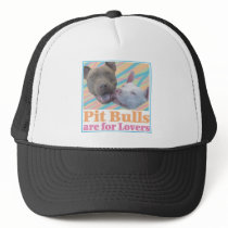 Pit Bulls are for Lovers Hat
