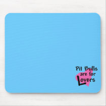 Pit Bulls are for Lovers mousepad 2 by ThePACK Pit Bulls are for Lovers mousepad 2