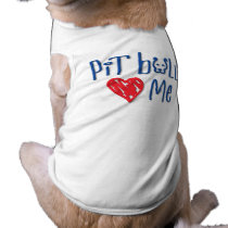 Pit Bulls Love Me pet clothing