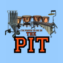 marching band t-shirt: Proud To Be In The Pit