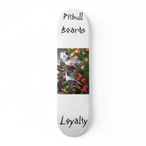 Pitbull Boards... Loyalty Custom Skate Board