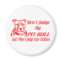 PITBULL DON'T JUDGE FRIDGE MAGNET
