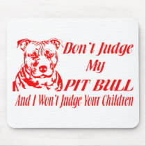 PITBULL DON'T JUDGE MOUSEPAD
