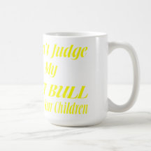PITBULL DON'T JUDGE MUGS