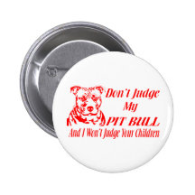 PITBULL DON'T JUDGE PINBACK BUTTONS