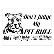 PITBULL DON'T JUDGE POSTCARDS