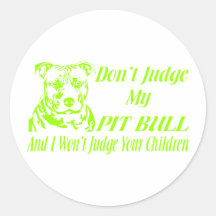 PITBULL DON'T JUDGE ROUND STICKER