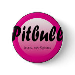 pitbull lovers button