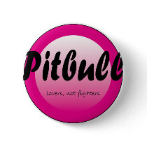 pitbull lovers button