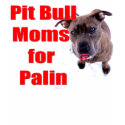 Pitbull Moms for Sarah Palin t-shirts
