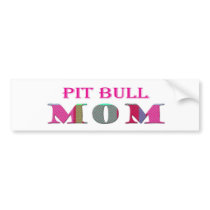 PitBullMom Bumper Stickers