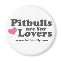 Pitbulls are for Lovers Magnet - Pink and Grey