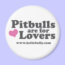 Pitbulls are for Lovers Magnet - Pink and Grey