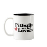 Pitbulls are for Lovers Coffee Mug