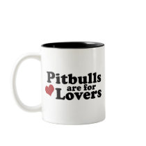 Pitbulls are for Lovers Coffee Mug