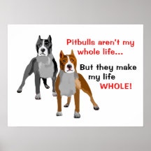 Pitbulls Make Life Whole Poster