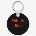 Pitbulls  Rule keychains