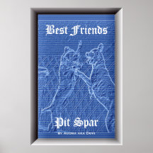 pitspar, Best Friends  , Pit Spar, by Audra aka... Poster