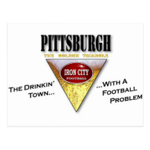 Pittsburgh Drinkin' Town with a Football Problem Postcards