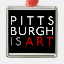 Pittsburgh is Art Holiday Ornament