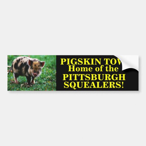 PITTSBURGH STEELERS (SQUEALERS) BUMPER STICKER Zazzle