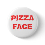 PIZZA FACE buttons