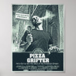 PIZZA GRIFTER POSTER posters