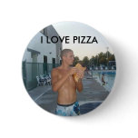 PIZZA, I LOVE PIZZA buttons