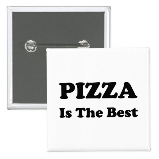 Pizza Is The Best Buttons