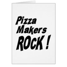 Pizza Makers Rock! Greeting Card