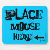 Place Mouse Here, Duh! mousepads by Mochaeyes Place Mouse Here, Duh! mousepads