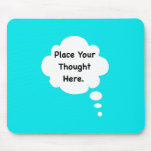 Place Your Thought Here Funny Humour Graphic Mouse Pad