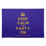 [Crown] keep calm and party on  Placemats