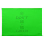 [Cupcake] don't be jel be green  Placemats