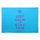 [Crown upside down] keep calm and stay true  Placemats
