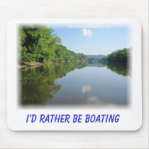 Placid River View, I'd Rather Be Boating mousepads by odyssey1 Placid River View, I'd Rather Be Boating mousepads