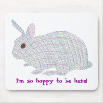 Plaid Bunny,  I'm so hoppy to be here, mousepads