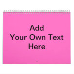 Plain Hot Pink with black text. Custom Calendar